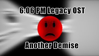 606 Pm Legacy Ost - Another Demise