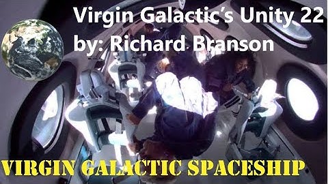 Virgin Galactic’s Unity 22 by Richard Branson #Unity22 Documentary