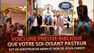 VOICI UNE PREUVE BIBLIQUE QUE VOTRE SOI-DISANT PASTEUR EST UN SERVITEUR DE satan ET NON DE JÉSUS
