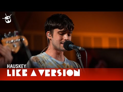 Hauskey - 'Slow' (live for Like A Version)