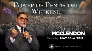 Bishop Clarence McClendon LIVE from the Power of Pentecost Weekend