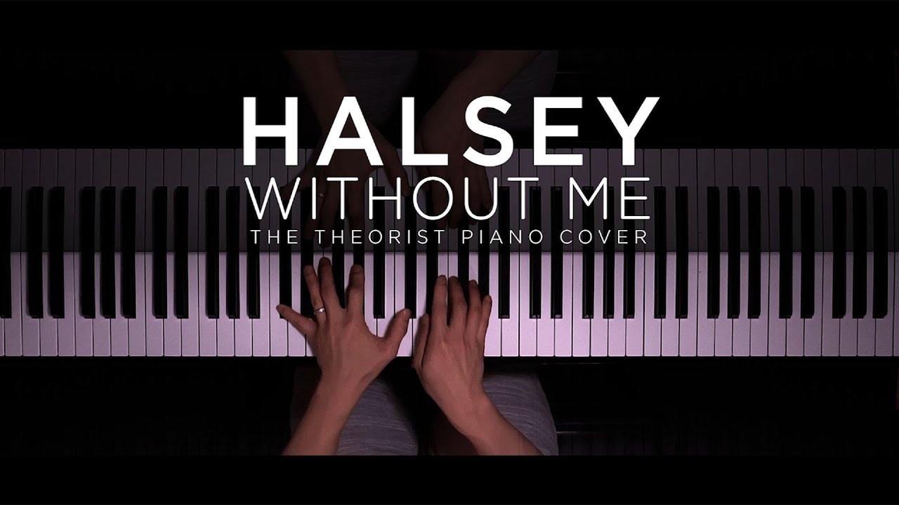 Halsey - Without Me | The Theorist Piano Cover