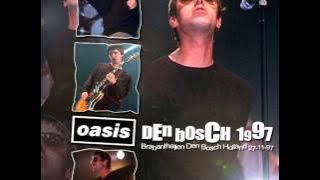 Be here now - Oasis (Live at Den Bosch 1997)