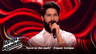 Hidaiat Seidov- Love in the dark - Blind Audition - The Voice Show Season 13