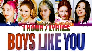 ITZY (있지) - Boys Like You (1 HOUR LOOP) Lyrics | 1시간