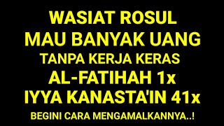 Mau Kaya Raya Tanpa Bekerja.. Baca Al-Fatihah 1X Iyyaka Nastain 41X, Siap-Siap Jadi Orang Kaya