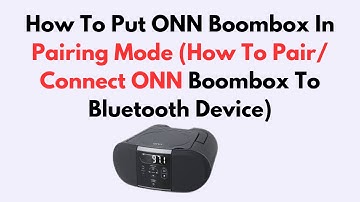 How To Put ONN Boombox In Pairing Mode (How To Pair/ Connect ONN Boombox To Bluetooth Device)