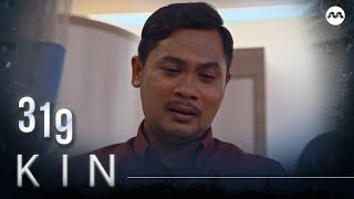 Kin《亲》EP319 (ENGLISH/CHINESE/MALAY SUBS)