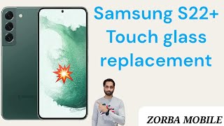 Samsung S22 plus glass replacement. s22+ screen glass change hair cracked. Zorba mobile