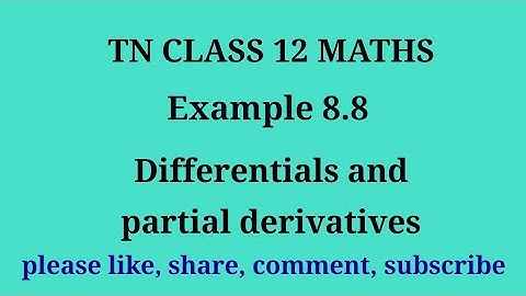 Tn 12 maths |example 8.8|chapter 8| Differentials and partial derivatives| state board|gmrrao maths|