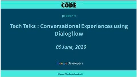 Conversational Experiences Using Dialogflow