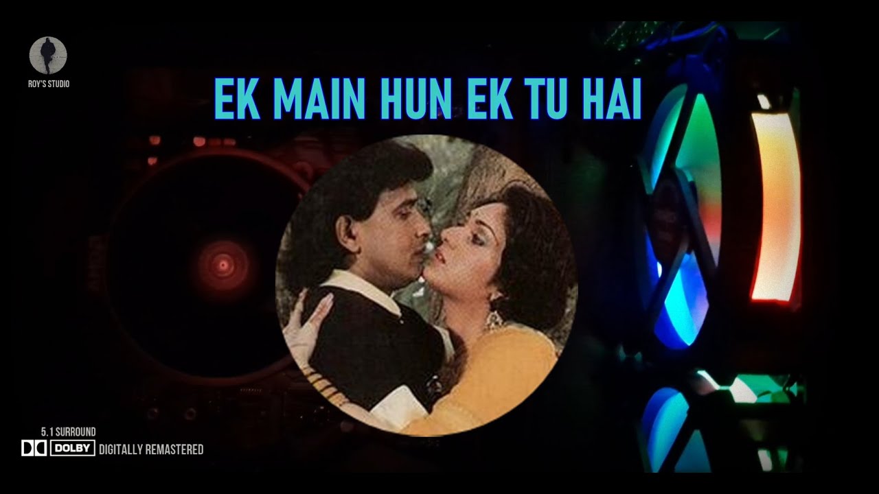 Ek Main Hoon Ek Tu Hai Remastered 51 Surround Shandaar Bappi Lahiri Mithun Kishore Alisha