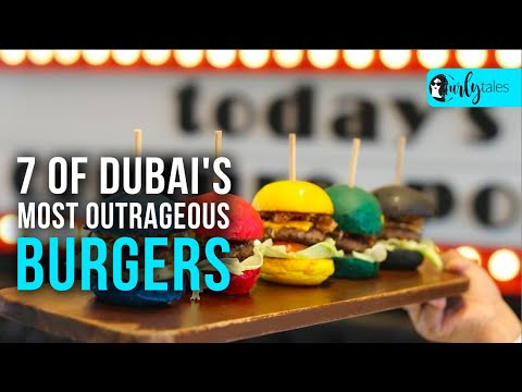 7 Of Dubai's Most Outrageous Burgers | Curly Tales