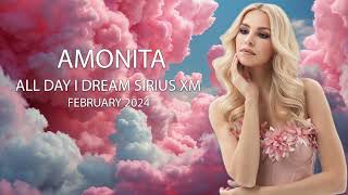 AMONITA - ALL DAY I DREAM SIRIUS XM FEBRUARY 2024