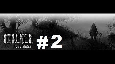 Stalker - Lost Alpha Walkthrough Playthrough - part 2 (First Zombies)