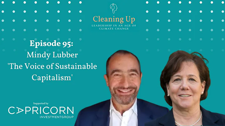 Ep95: Mindy Lubber "The Voice of Sustainable Capitalism"