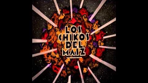 Los Chikos Del Maiz - Gente V.I.P.