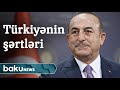Çavuşoğlu Ermənistanla sərhədlərin açılması ilə bağlı Türkiyənin şərtini açıqlayıb