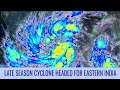 Developing Cyclone headed for eastern India - December 2, 2023