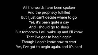 Video thumbnail of "Billy Joel - Got to Begin Again (Lyrics)"