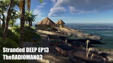 Stranded DEEP EP13 "Island Farming"