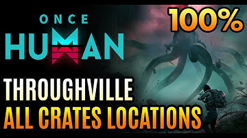 Once Human - Throughville Crates - All Mystical Armor Weapon Chests Locations