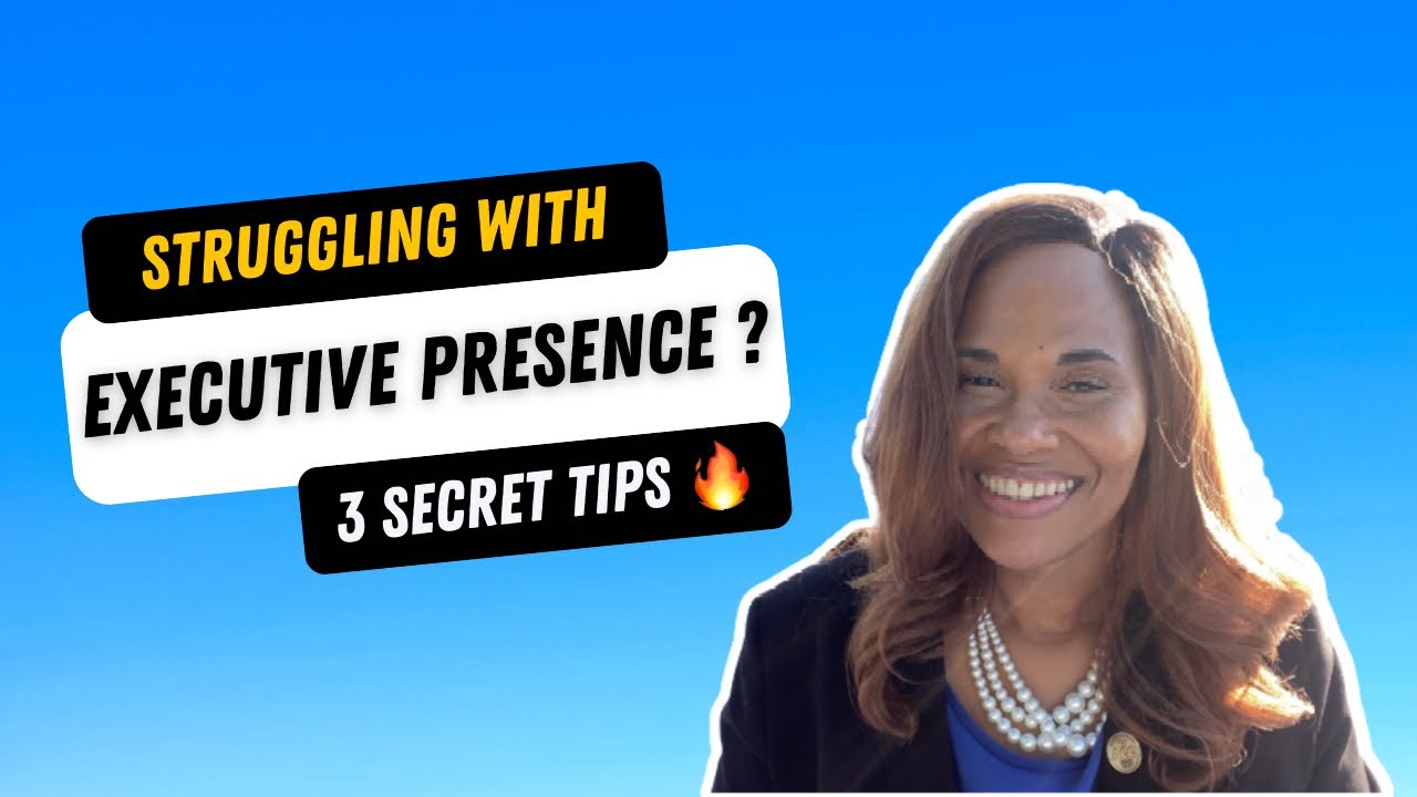 How to ACTUALLY Improve Your Executive Presence Skills