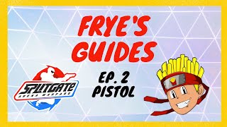 Frye's Guides Ep.2 - Splitgate Pistol