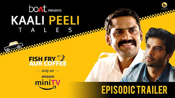 Kaali Peeli Tales | Sharib Hashmi in ‘Fish Fry aur Coffee’ | Streaming for FREE on Amazon miniTV