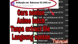 Cara nonton anime file batch (tanpa extract rar) wajib nonton bagi yang kepenuhan memory penyimpanan screenshot 3