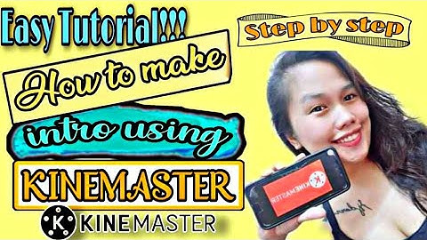 HOW TO MAKE YOUTUBE INTRO USING KINEMASTER #intro #kinemaster #tutorial