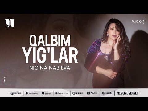 Nigina Nabieva - Qalbim Yig'lar