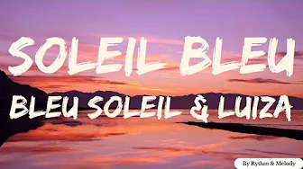 Bleu Soleil et Luiza - Soleil Bleu ~ PAROLES Bleu Soleil et Luiza - Soleil Bleu ~ PAROLES