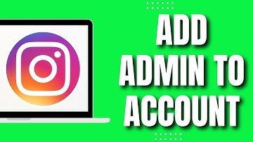How To Add Admin To An Instagram Account (Easy Guide 2023)