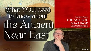 The Ancient Near East Explained A Very Short Introduction Review