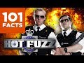 101 Facts About Hot Fuzz