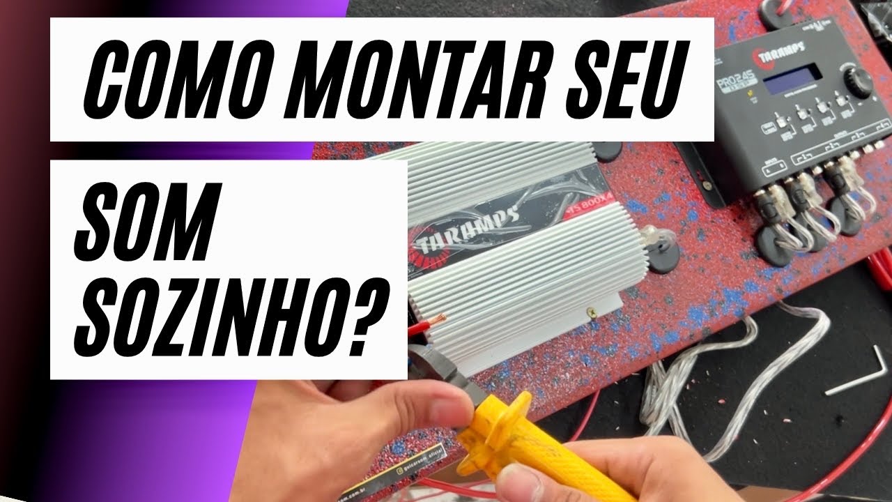 COMO MONTAR SEU SOM SOZINHO EM CASA - PAINEL COM MÓDULO TS800 E PROCESSADOR