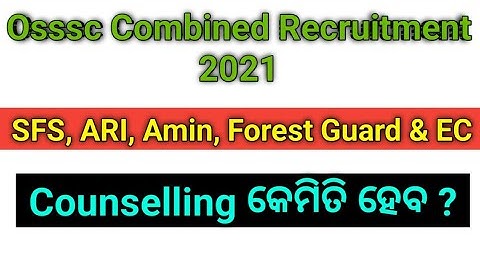 Osssc Combined Recruitment// Counselling କେମିତି ହେବ ? //@KshirodAnil