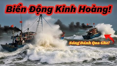 Biển Động Kinh Hoàng! Đoàn Ghe Giã Cào Kéo Ga Xịt Khói Đen Phá Sóng Lớn Cao Hơn 10m Ra Biển La Gi