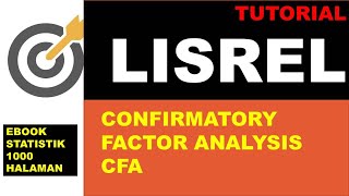 LISREL CFA CONFIRMATORY FACTOR ANALYSIS