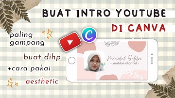 cara Membuat Opening youtube tanpa ribet di aplikasi canva | video pembuka youtube