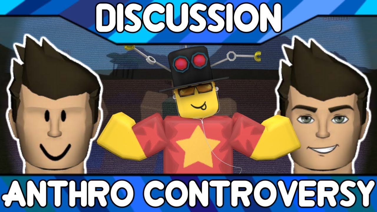 The Anthro Controversy Roblox Discussion - my thoughts on anthro roblox forum