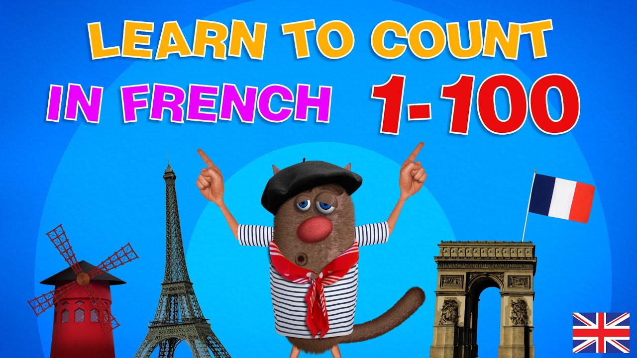 Foufou - FRENCH LESSON - NUMBERS - Let's Learn to count 1-100 in FRENCH for Kids 4k