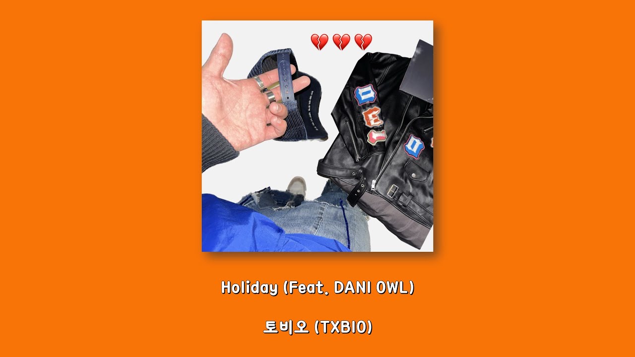 Watch 토비오 (TXBIO) - Holiday (Feat. DANI OWL)/Lyrics on YouTube Watch 토비오 (TXBIO) - Holiday (Feat. DANI OWL)/Lyrics on YouTube