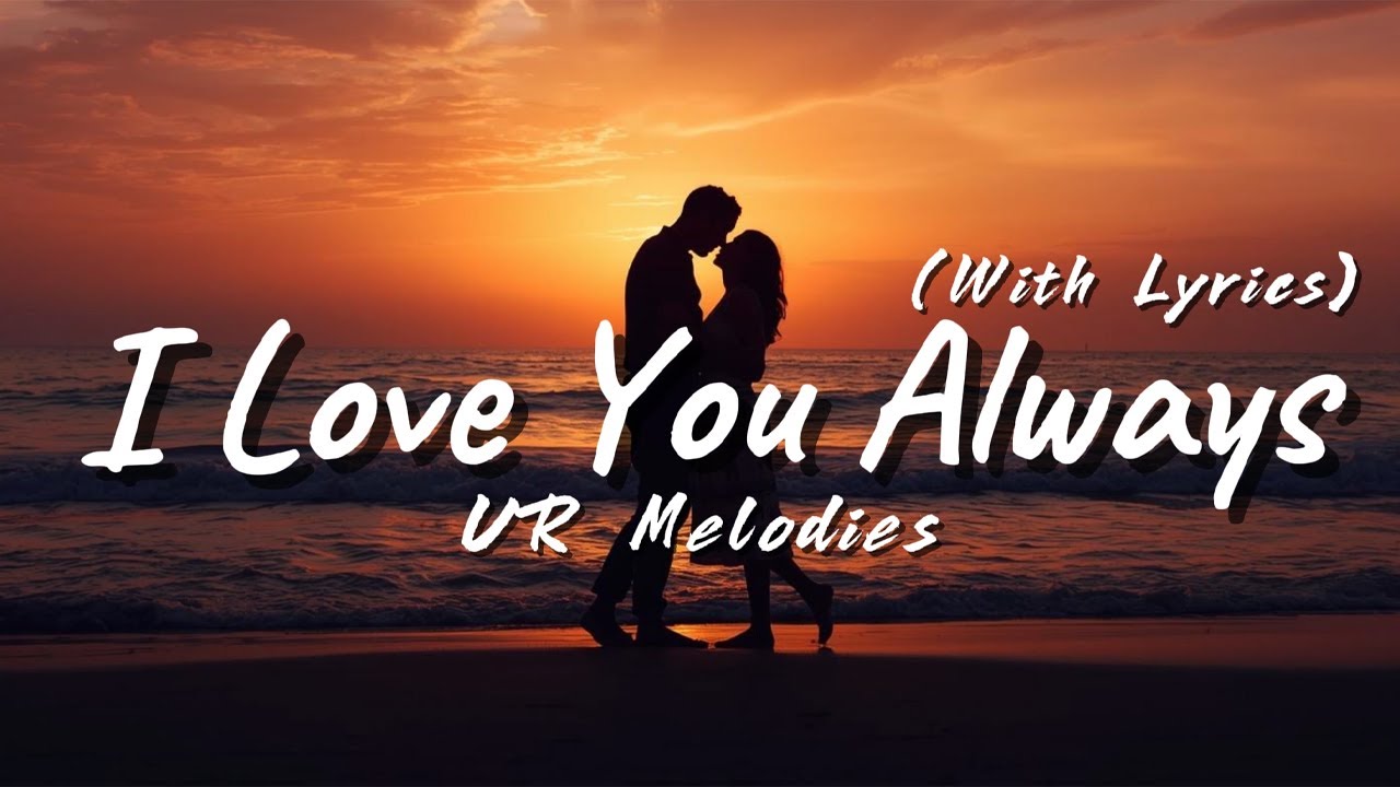 I Love You Always - Romantic Love Song With Lyrics | UR Melodies - YouTube