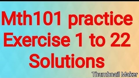 MTH101 Practice Question Solution Lecture No. 1 to 22 part 2 by Vu Study