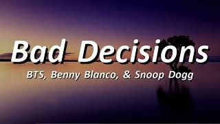 BTS, Benny Blanco, & Snoop Dogg - Bad Decisions (Lyrics)