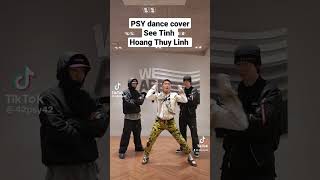 PSY dance cover See Tinh Hoang Thuy Linh #seetình #psy