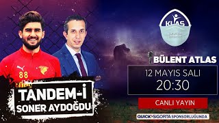 Tandem-I 157. Bölüm Konukgöztepe Futbolcusu Soner Aydoğdu