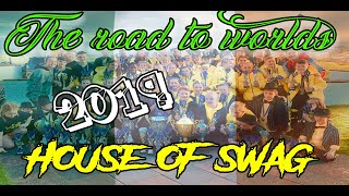 House of Swag: The Road to Worlds 2019